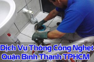 Thông cống nghẹt quận Bình Thạnh