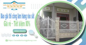 Báo giá thi công làm hàng rào sắt tại Dĩ An | Tiết kiệm 10%