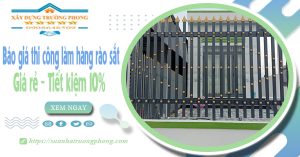 Báo giá thi công làm hàng rào sắt tại quận 10 | Tiết kiệm 10%