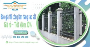 Báo giá thi công làm hàng rào sắt tại quận 3 | Tiết kiệm 10%