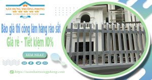 Báo giá thi công làm hàng rào sắt tại quận 6 | Tiết kiệm 10%