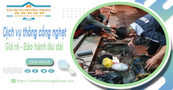 Dịch vụ thông cống nghẹt tại An Giang 100k | Bảo hành 5 năm