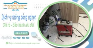 Dịch vụ thông cống nghẹt tại Bạc Liêu 100k | Bảo hành 5 năm