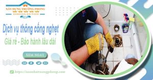 Dịch vụ thông cống nghẹt tại Châu Đốc 100k | Bảo hành 5 năm