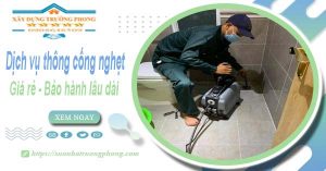 Dịch vụ thông cống nghẹt tại Hồng Ngự 100k | Bảo hành 5 năm