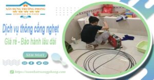 Dịch vụ thông cống nghẹt tại Kon Tum - Chỉ 100k【BH 5 năm】