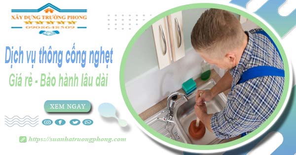 Dịch vụ thông cống nghẹt tại Lai Châu - Chỉ 100k【BH 5 năm】