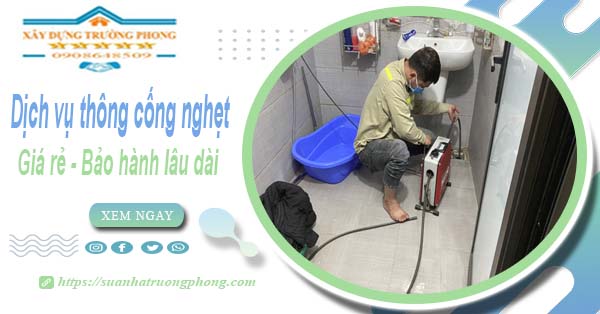 Dịch vụ thông cống nghẹt tại Lâm Đồng 100k | Bảo hành 5 năm