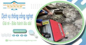 Dịch vụ thông cống nghẹt tại Quảng Nam 100k | Bảo hành 5 năm