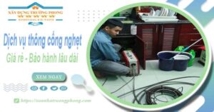 Dịch vụ thông cống nghẹt tại Thanh Xuân - 100K【BH 5 năm】