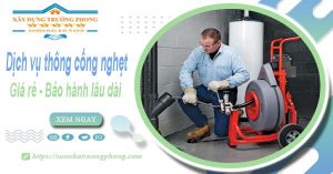 Dịch vụ thông cống nghẹt tại Tiền Giang 100k | Bảo hành 5 năm