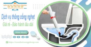 Dịch vụ thông cống nghẹt tại Tp Đông Hà - 100K【BH 5 năm】