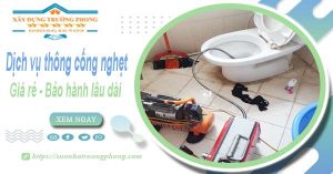 Dịch vụ thông cống nghẹt tại Tp. Vị Thanh | Bảo hành 5 năm