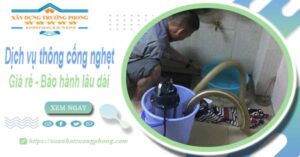 Dịch vụ thông cống nghẹt tại Uông Bí - Chỉ 100K【BH 5 năm】