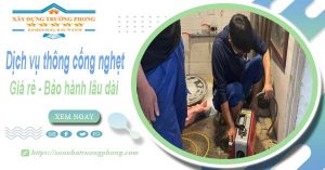 Dịch vụ thông cống nghẹt tại Vĩnh Long 100k | Bảo hành 5 năm