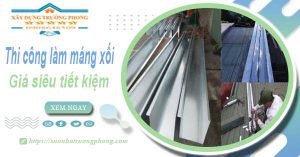 Thi công làm máng xối tôn, inox, nhựa tại Long Thành giảm 10%