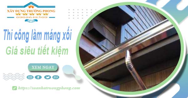 Thi công làm máng xối tôn, inox, nhựa tại Nha Trang giảm 10%