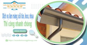 Thi công làm máng xối tôn, inox, nhựa tại quận Bình Tân