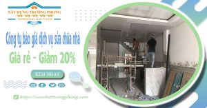 Công ty báo giá dịch vụ sửa chữa nhà tại Hà Nội - Giảm 20%