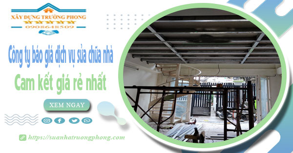 Công ty báo giá dịch vụ sửa chữa nhà tại quận Bình Thạnh giá rẻ