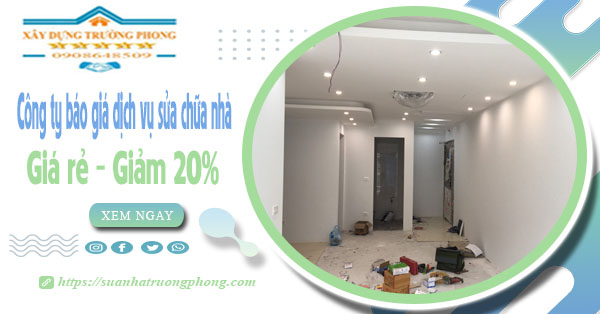 Công ty báo giá dịch vụ sửa chữa nhà tại Thủ Dầu Một giảm 20%