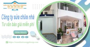 Công ty sửa chữa nhà tại Tp Bà Rịa【Tư vấn báo giá miễn phí】