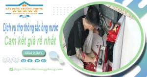 Báo giá dịch vụ thợ thông tắc ống nước tại Bình Dương giá rẻ nhất