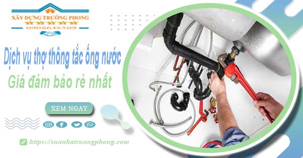Báo giá dịch vụ thợ thông tắc ống nước tại Lâm Đồng giá rẻ nhất