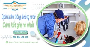 Báo giá dịch vụ thợ thông tắc ống nước tại quận 10 giá rẻ nhất