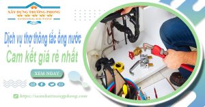 Báo giá dịch vụ thợ thông tắc ống nước tại quận 8 giá rẻ nhất