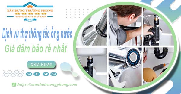 Báo giá dịch vụ thợ thông tắc ống nước tại Sóc Trăng giá rẻ nhất