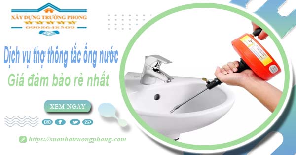 Báo giá dịch vụ thợ thông tắc ống nước tại Thành Phố Huế giá rẻ