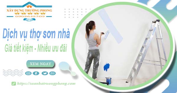 Báo giá chi phí dịch vụ thợ sơn nhà tại Bình Chánh tiết kiệm 10%