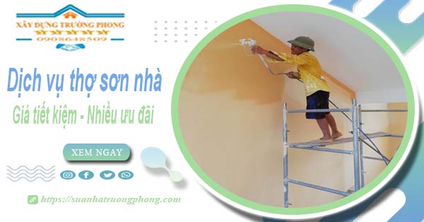 Báo giá chi phí dịch vụ thợ sơn nhà tại Bình Phước tiết kiệm 10%