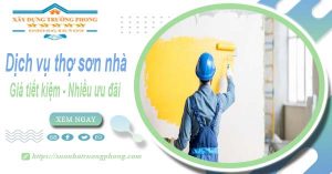 Báo giá chi phí dịch vụ thợ sơn nhà tại Đồng Nai tiết kiệm 10%
