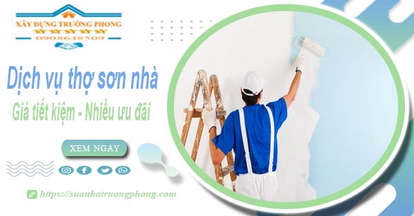 Báo giá chi phí dịch vụ thợ sơn nhà tại Hóc Môn tiết kiệm 10%