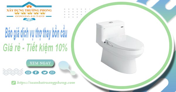 Báo giá dịch vụ thợ thay bồn cầu tại Vũng Tàu【Tiết kiệm 10%】