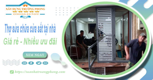 Báo giá thợ sửa chữa cửa sắt tại Bến Cát【Tiết kiệm 10%】