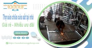 Báo giá thợ sửa chữa cửa sắt tại Bình Chánh【Tiết kiệm 10%】