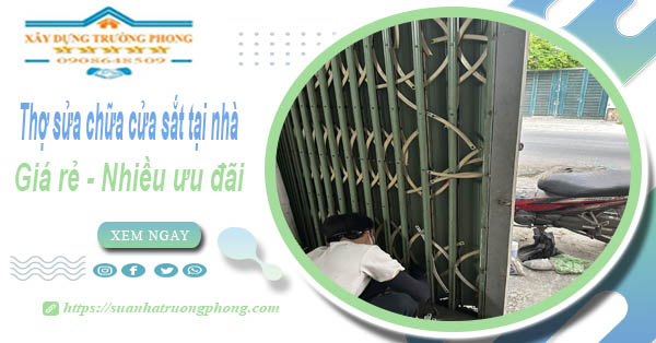 Báo giá thợ sửa chữa cửa sắt tại Củ Chi【Tiết kiệm 10%】