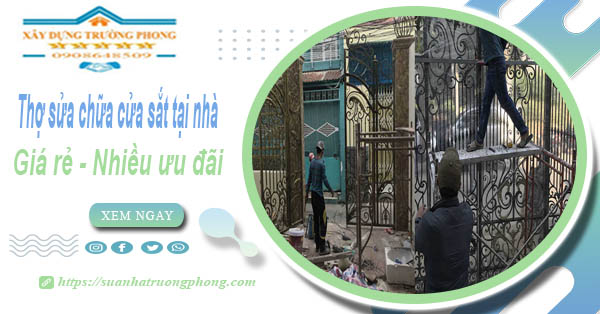 Báo giá thợ sửa chữa cửa sắt tại Đồng Nai【Tiết kiệm 10%】