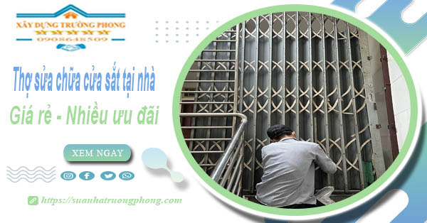 Báo giá thợ sửa chữa cửa sắt tại Hóc Môn【Tiết kiệm 10%】