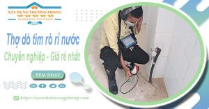 Báo giá chi phí dò tìm rò rỉ nước tại Bến Cát – Lh 0908648509