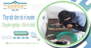 Báo giá chi phí dò tìm rò rỉ nước tại Bình Chánh - 0908648509