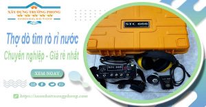 Báo giá chi phí dò tìm rò rỉ nước tại Bình Dương - 0908648509