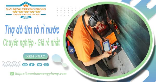 Báo giá chi phí dò tìm rò rỉ nước tại Tp Biên Hoà - 0908648509