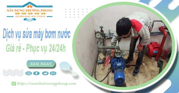 Dịch vụ thợ sửa máy bơm nước tại Nhà Bè【Phục vụ 24/24h】