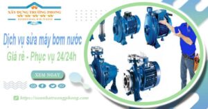 Dịch vụ sửa máy bơm nước tại Tp Biên Hoà【Phục vụ 24/24】