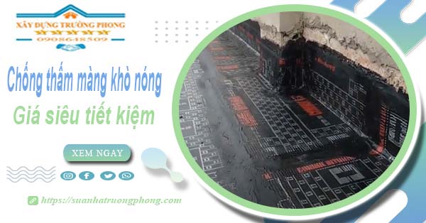 Thi công chống thấm màng khò nóng tại Bình Thạnh【Từ 99k】