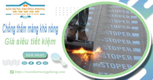 Thi công chống thấm màng khò nóng tại Cần Thơ -【Chỉ 99k】